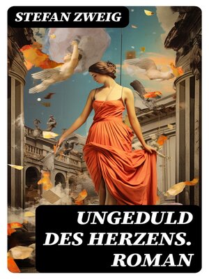 cover image of Ungeduld des Herzens. Roman